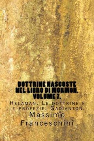 Cover of Dottrine nascoste nel libro di Mormon. Volume 7.