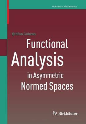 Book cover for Functional Analysis in Asymmetric Normed Spaces