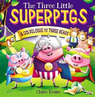 Book cover for The Three Little Superpigs and Goldilocks and the Three Bears