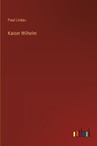 Cover of Kaiser Wilhelm