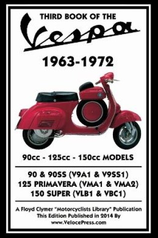 Cover of THIRD BOOK OF THE VESPA 1963-1972 - 90cc - 125cc - 150cc MODELS