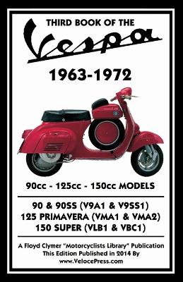 Book cover for THIRD BOOK OF THE VESPA 1963-1972 - 90cc - 125cc - 150cc MODELS