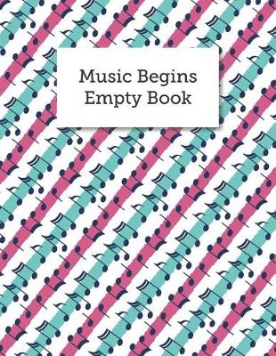 Book cover for Music Begins Empty Book