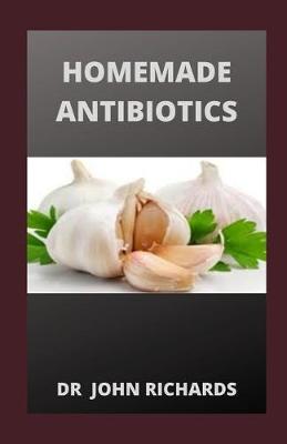 Book cover for Homemade Antibiotics