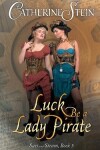 Book cover for Luck Be a Lady Pirate