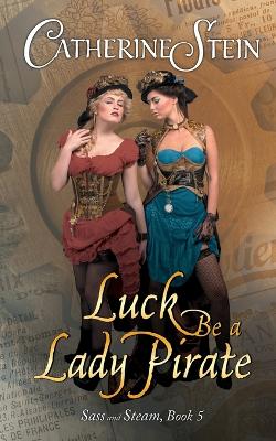 Book cover for Luck Be a Lady Pirate