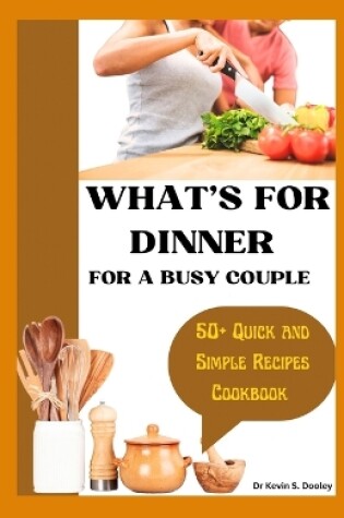 Cover of What's for Dinner for a Busy Couple