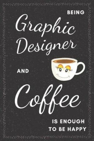 Cover of Graphic Designer & Coffee Notebook