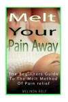 Book cover for MELT Your Pain Away