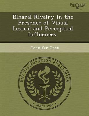Book cover for Binaral Rivalry in the Presence of Visual Lexical and Perceptual Influences