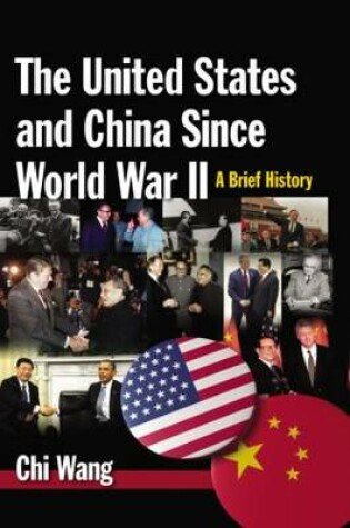 Cover of The United States and China Since World War II: A Brief History