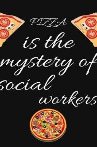 Cover of PIZZA is the mystery of social workers