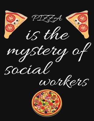 Book cover for PIZZA is the mystery of social workers