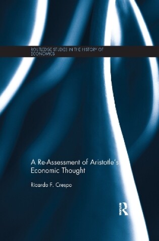 Cover of A Re-Assessment of Aristotle’s Economic Thought