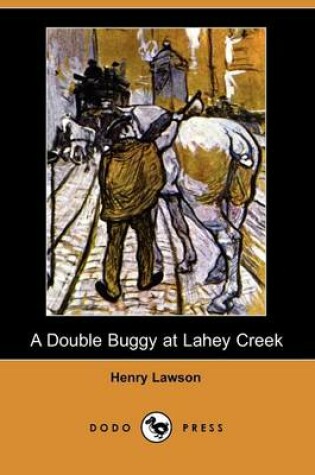 Cover of A Double Buggy at Lahey Creek (Dodo Press)