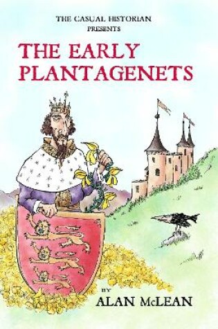 Cover of THE CASUAL HISTORIAN  PRESENTS THE EARLY PLANTAGENETS