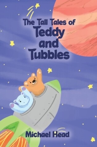 Cover of The Tall Tales of Teddy and Tubbles