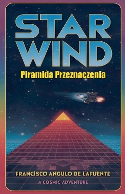 Book cover for Star Wind Piramida Przeznaczenia