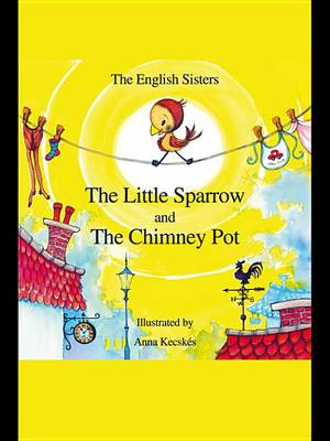 Book cover for The Little Sparrow and the Chimney Pot