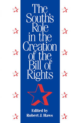 Cover of The South's Role in the Creation of the Bill of Rights