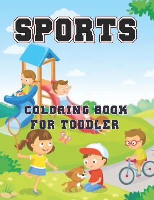 Book cover for Sports Coloring Book for Toddler