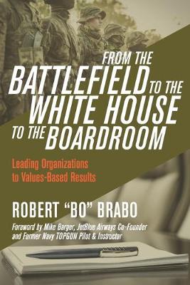 Book cover for From the Battlefield to the White House to the Boardroom