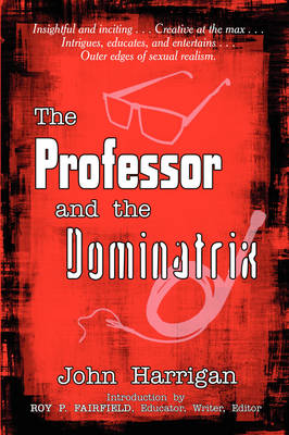 Book cover for The Professor and the Dominatrix
