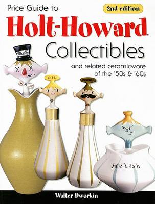 Book cover for Price Guide to Holt-Howard Collectibles and Related Ceramicware of the 50s & 60s