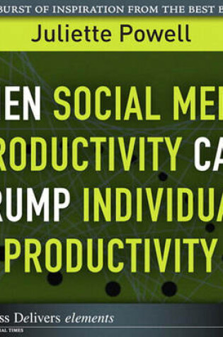 Cover of When Social Media Productivity Can Trump Individual Productivity