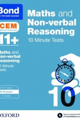 Cover of Bond 11+: Maths & Non-verbal Reasoning: CEM 10 Minute Tests