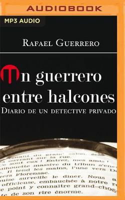 Book cover for Un Guerrero Entre Halcones (Narración En Castellano)