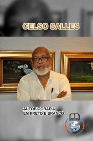 Cover of CELSO SALLES - Autobiografia em Preto e Branco - CAPA MOLE