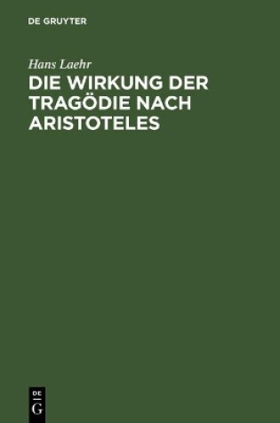 Cover of Die Wirkung der Tragoedie nach Aristoteles