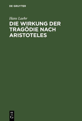 Book cover for Die Wirkung der Tragoedie nach Aristoteles