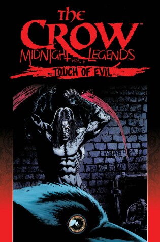 Cover of The Crow Midnight Legends Volume 6: Touch Of Evil