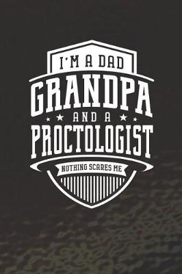 Book cover for I'm A Dad Grandpa & A Proctologist Nothing Scares Me