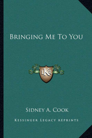 Cover of Bringing Me to You