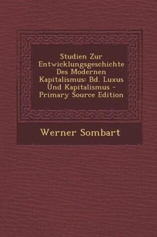 Cover of Studien Zur Entwicklungsgeschichte Des Modernen Kapitalismus