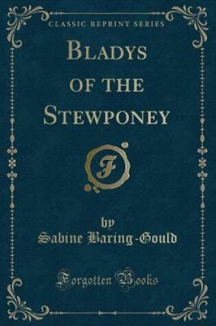 Cover of Bladys of the Stewponey (Classic Reprint)