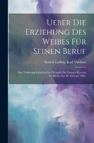 Cover of Ueber die Erziehung des Weibes für seinen Beruf