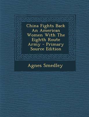 Book cover for China Fights Back an American Women with the Eighth Route Army
