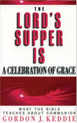 Book cover for The Lord's Supper is a Celebration of Grace