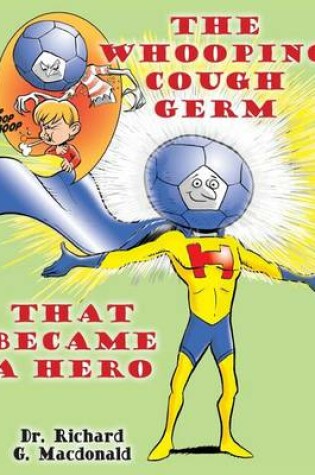 Cover of The Whooping Cough Germ that Became a Hero