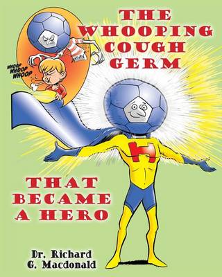 Cover of The Whooping Cough Germ that Became a Hero