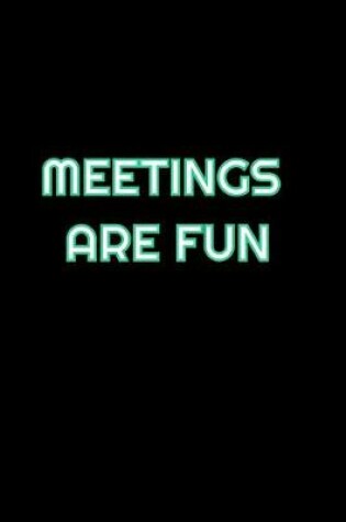 Cover of Meetings Are Fun