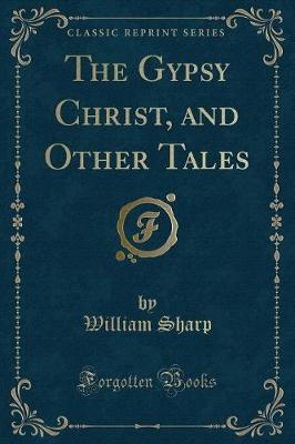 Book cover for The Gypsy Christ, and Other Tales (Classic Reprint)