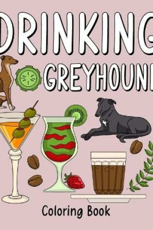 Cover of Drinking Greyhound Coloring Book