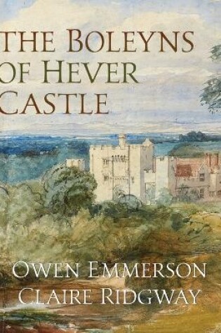 Cover of The Boleyns of Hever Castle