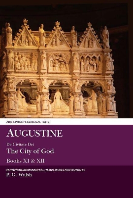 Cover of Augustine: The City of God Books XI and XII