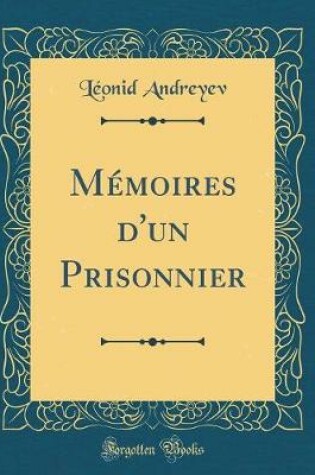 Cover of Mémoires d'un Prisonnier (Classic Reprint)